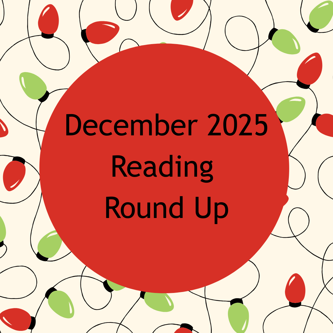 🎄December 2025 Reading Round Up