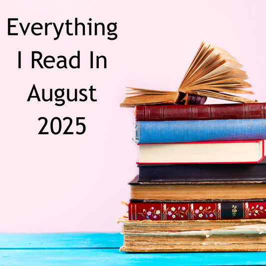 August 2025 Reading Catch Up